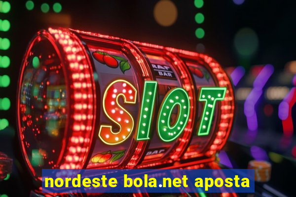 nordeste bola.net aposta